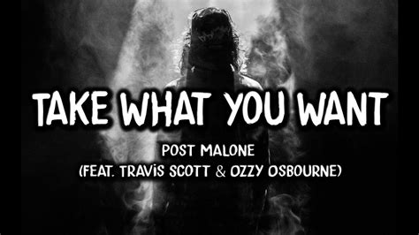 Post Malone Take What You Want Lyrics Feat Travis Scott And Ozzy Osbourne Youtube