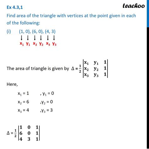 Ex 4 3 1 I Find Area Of Triangle With Vertices 1 0 6 0 4