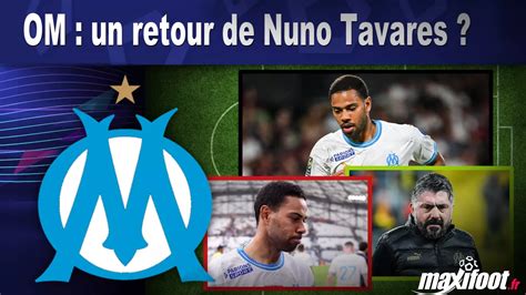 Om Un Retour De Nuno Tavares Football Maxifoot