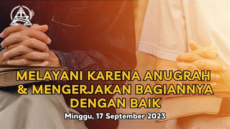 Ibadah Minggu 17 September 2023 Pukul 10 30 WIB Dilayani Oleh Pdt