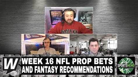 Week 16 Nfl Prop Bets And Fantasy Football Recommendations Prop It Up