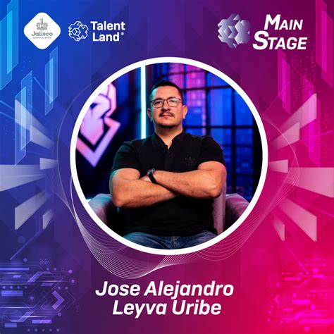 Jose Alejandro Leyva Uribe Speakers Jalisco Talent Land 2024