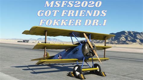 MSFS2020 Got Friends FOKKER DR 1 At Nellis Airport YouTube