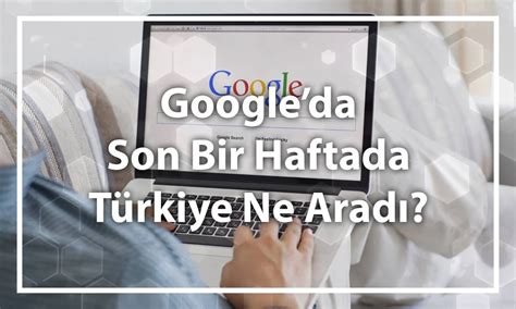 Google Arama Trendleri May S Aramamotoru