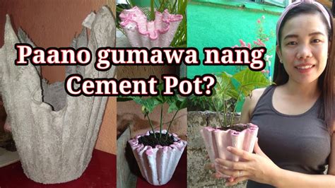 PAANO GUMAWA NANG PASO HOW TO MAKE CEMENT POT D I Y POT DIY PASO YouTube