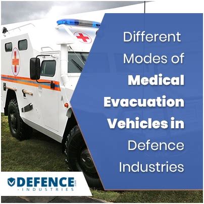 Different Modes of Medical Evacuation Vehicles in Defence Industries