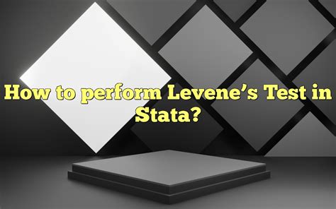 How To Perform Levenes Test In Stata