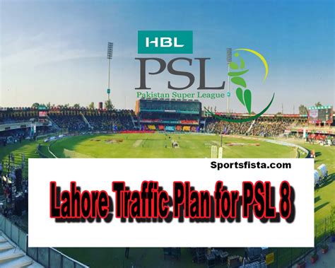 Psl News Lahore Traffic Plan For Psl Matches