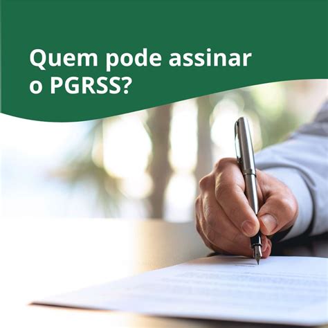 O Que Significa Pgrss - Entenda quem pode assinar o PGRSS e a importância de um profissional