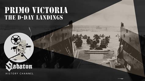 Primo Victoria The D Day Landings Sabaton History 075 Official