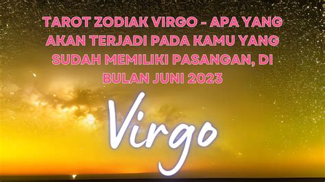 Apa Yang Akan Terjadi Pada Kamu Zodiak Virgo Yang Sudah Memiliki