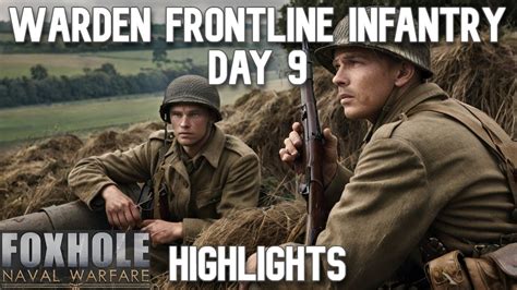 Foxhole War Day Warden Frontline Highlights Youtube