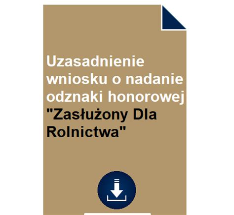 Uzasadnienie wniosku o nadanie odznaki honorowej Zasłużony Dla