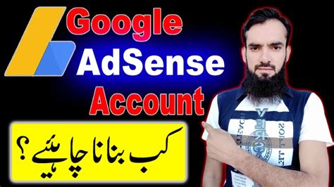 Adsense Account Kab Banana Chahiye When To Create Adsense Account For