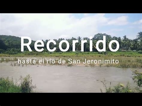 Recorrido San Jeronimito El Barrio Carretera nacional hasta el río