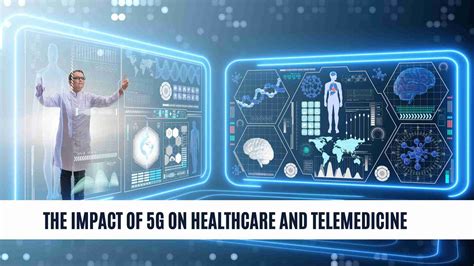 The Impact Of 5G On Healthcare And Telemedicine