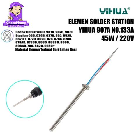 Jual ELEMEN SOLDER STATION YIHUA 907A NO 133A 45W ORI Shopee Indonesia