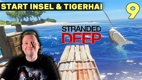 Stranded Deep009Zurück zur Startinsel Tigerhai Attacke Wir