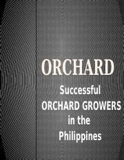 ORCHARD.pptx - ORCHARD Successful ORCHARD GROWERS in the Philippines ...