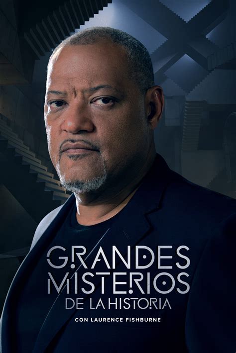 Llega La T De Grandes Misterios De La Historia Con Laurence Fishburne