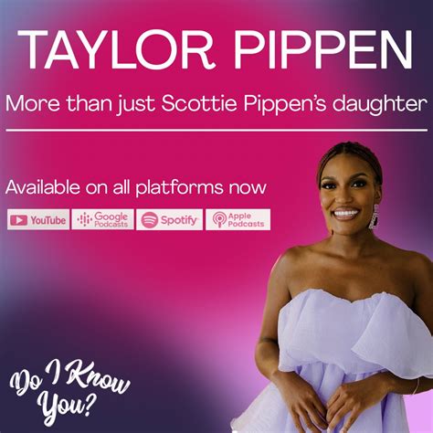 Taylor Pippen: More than just Scottie Pippen's Daughter | Do I Know You ...