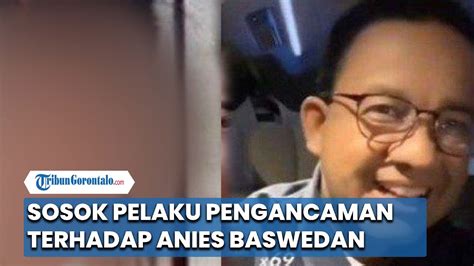 Sosok Pelaku Pengancaman Terhadap Capres Anies Baswedan Diduga Baru