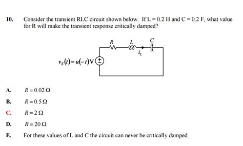 Solved Consider The Transient Rlc Circuit Shown Below If L