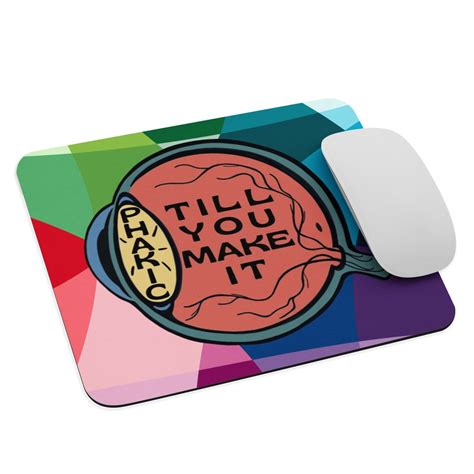 Phakic Till You Make It Mousepad Medical Art Ts For Ophthalmology