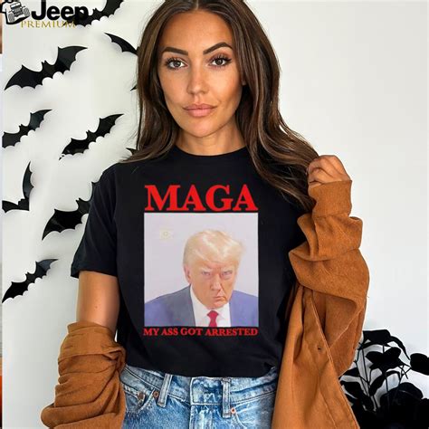 Mens Trump Mugshot Maga My Ass Got Arrested Shirt Teejeep