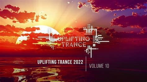 Uplifting Trance 2022 Vol 10 [full Set] Youtube