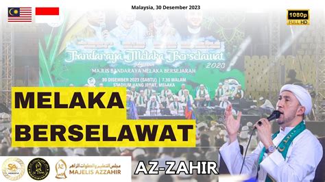 Az Zahir Di Malaysia Melaka Berselawat 2023 YouTube