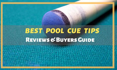 5 Best Pool Cue Tips [Reviews & Buyer's Guide]