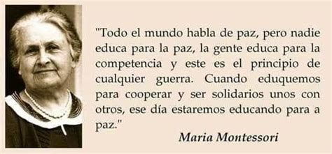 Educar Para La Paz María Montessori Maria Montessori Quotes Montessori