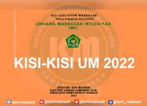 Kisi Kisi Ujian Madrasah UM Tahun 2022 Kami Madrasah