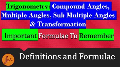 Trigonometry Compound Angles Multiple Angles Transformation Important