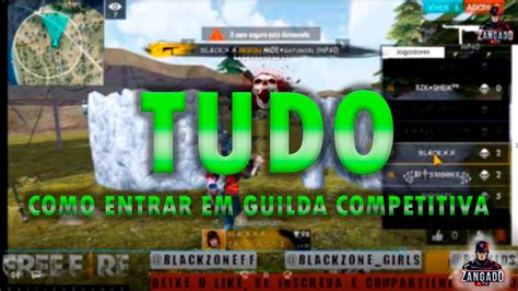 SAIBA AGORA COMO ENTRAR EM GUILDA COMPETITIVA DE FREE FIRE TUDO