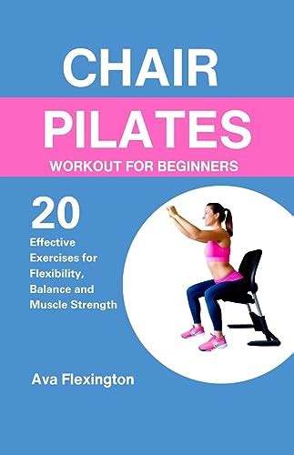 Amazon.com: CHAIR PILATES WORKOUT FOR BEGINNERS: 20 Effective Exercises ...