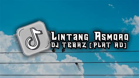 Dj Lintang Asmoro Wong Ayu Sliramu Kinaryo Tombo By Dj Tebaz Plat Ad