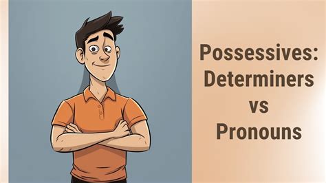 Mastering Possessives Determiners Vs Pronouns Youtube