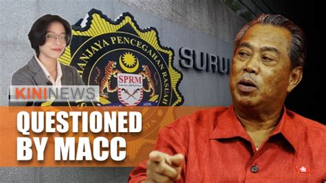 Kininews Macc Records Muhyiddins Statement In Probe Into Bersatu