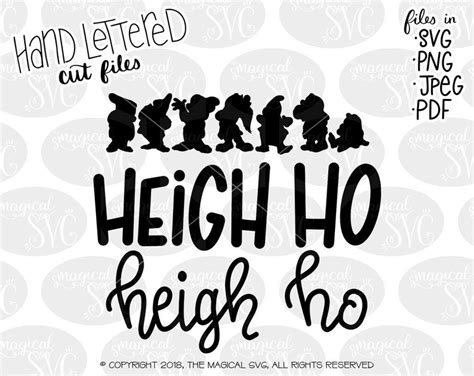 Seven Dwarfs Heigh Ho Svg Hand Lettered Svg Cut Files Disney Etsy