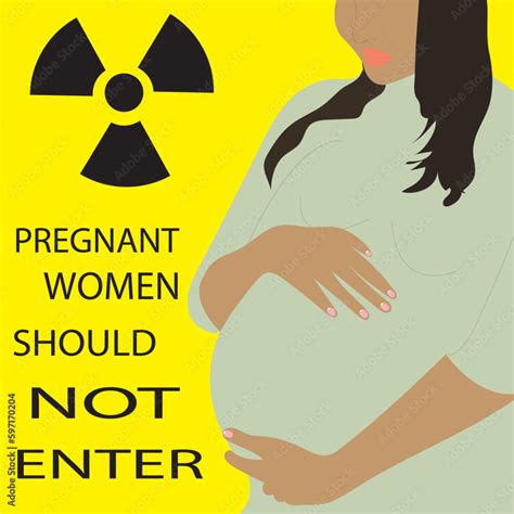 Woman With A Warning Sign Warning Sign Radiation Pregnancy Warning