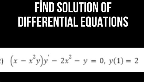 [answered] Find Solution Of Differential Equations X X Y Y 2x Y 0 Y 1 2 Kunduz