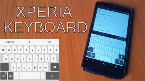 How To Install Latest Sony Xperia Keyboard On Any Android Device No