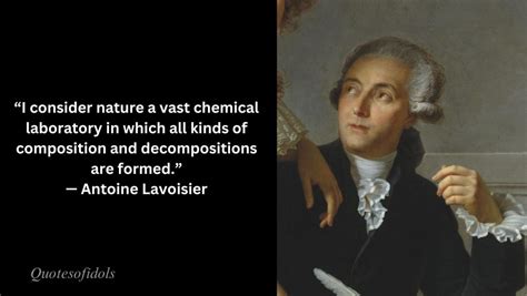 All Time Famous Quotes of Antoine Lavoisier - Quotesofidols