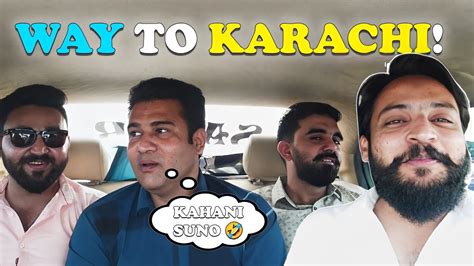 WAY TO KARACHI WITH FRIENDS VLOG 29 JUNAID RAJPUT YouTube