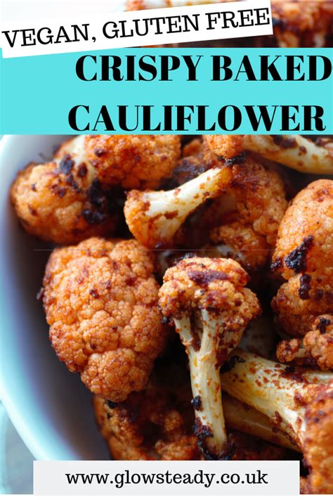 Crispy Baked Cauliflower Recipe Vegan Gf Glow Steady Recipe