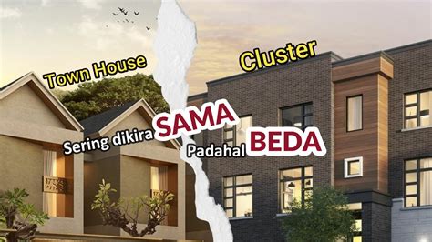 Yuk Lihat Perbedaan Antara Cluster Dan Town House YouTube