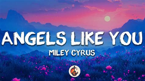 Miley Cyrus Angels Like You Lyrics Youtube