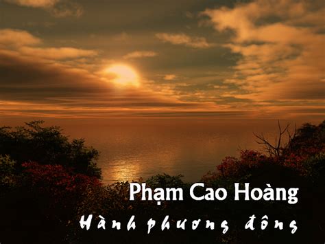 Blog Phạm Cao Hoàng 835 MẶC LÂM Phạm Cao Hoàng và bài thơ HÀNH PHƯƠNG